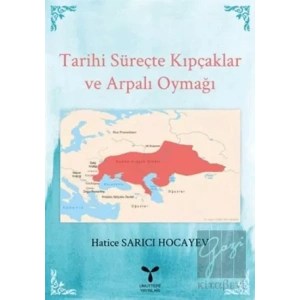 Tarihi Süreçte Kıpçaklar ve Arpalı Oymağı