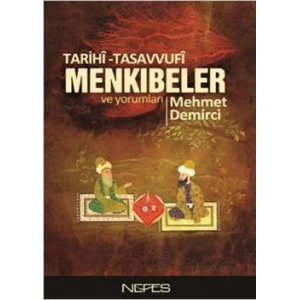 Tarihi-Tasavvufi Menkıbeler ve Yorumları