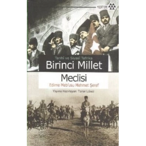 Tarihi ve Siyasi Tefrika Birinci Millet Meclisi