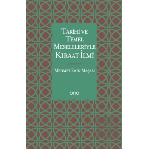 Tarihi ve Temel Meseleleriyle Kıraat İlmi