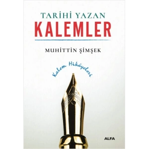 Tarihi Yazan Kalemler