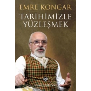 Tarihimizle Yüzleşmek