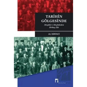 Tarihin Gölgesinde - Meşahir- i Meçhuleden Birkaç Zat