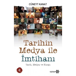 Tarihin Medya ile İmtihanı