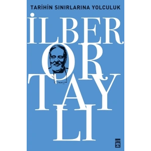 Tarihin Sınırlarına Yolculuk