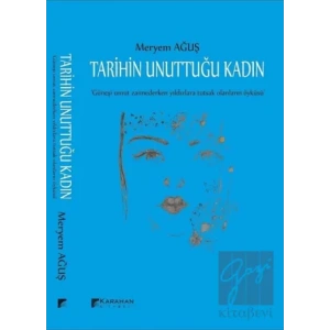 Tarihin Unuttuğu Kadın