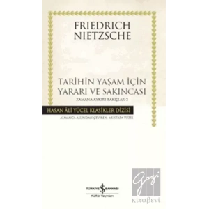 Tarihin Yaşam İçin Yararı ve Sakıncası- Zamana Aykırı Bakışlar 2