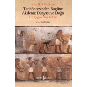 Tarihöncesinden Bugüne Akdeniz Dünyası ve Doğa