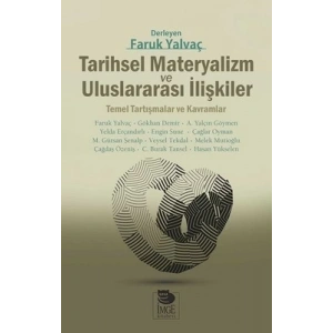 Tarihsel Materyalizm Ve Uluslararası İlişkiler;Temel Tartışmalar Ve Kavramlar