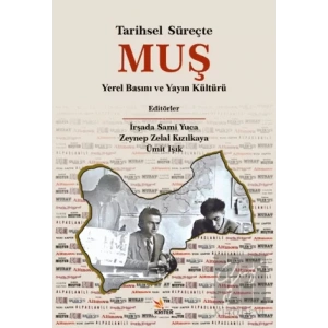 Tarihsel Süreçte Muş Yerel Basını ve Yayın Kültürü