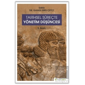 Tarihsel Süreçte Yönetim Düşüncesi