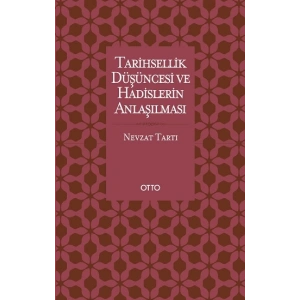 Tarihsellik Düşüncesi ve Hadislerin Anlaşılması