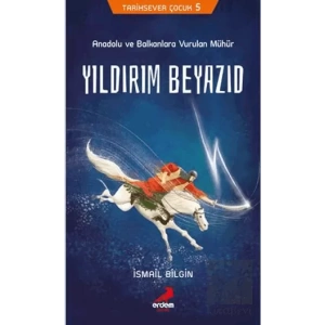 Tarihsever Çocuk 5 - Yıldırım Beyazıd