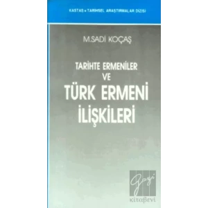 Tarihte Ermeniler ve Türk Ermeni İlişkileri