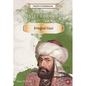Tarihte İz Bırakanlar Devlet Kuran Bey Ertuğrul Gazi