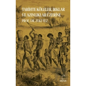 Tarihte Köleler, Irklar ve Azınlıklar Üzerine