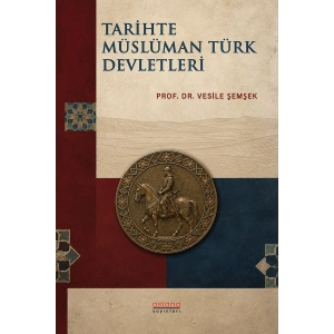 Tarihte Müslüman Türk Devletleri