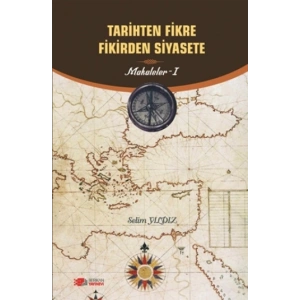 Tarihten Fikire Fikirden Siyasete