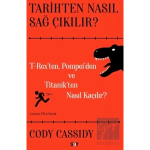 Tarihten Nasıl Sağ Çıkılır?