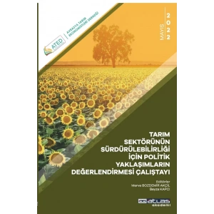 Tarım Sektörünün Sürdürülebilirliği İçin Politik Yaklaşımların Değerlendirilmesi Çalıştayı