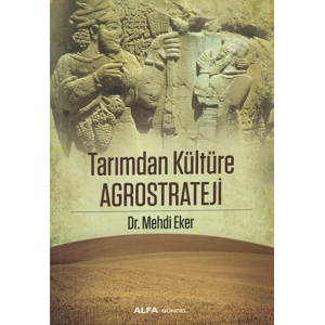 Tarımdan Kültüre Agrostrateji