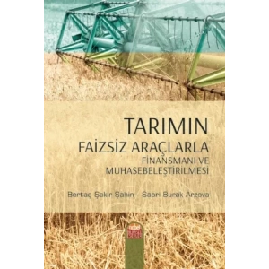 Tarımın Faizsiz Araçlarla Finansmanı ve Muhasebeleştirilmesi