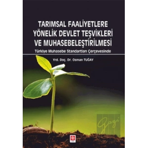 Tarımsal Faaliyetlere Yönelik Devlet Teşvikleri ve Muhasebeleştirilmesi