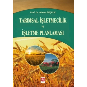 Tarımsal İşletmecilik ve İşletme Planlaması