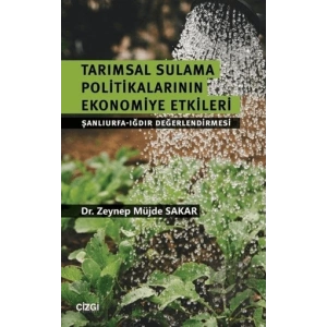 Tarımsal Sulama Politikalarının Ekonomiye Etkileri