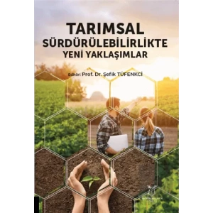 Tarımsal Sürdürülebilirlikte Yeni Yaklaşımlar
