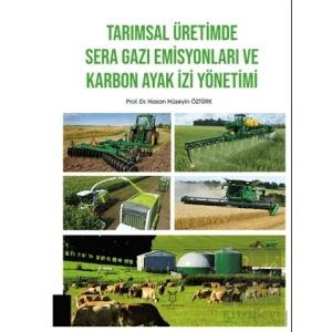 Tarımsal Üretimde Sera Gazı Emisyonları ve Karbon Ayak İzi Yönetimi
