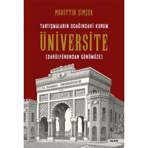 Tartışmaların Odağındaki Kurum Üniversite