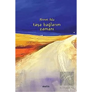 Taşa Bağlarım Zamanı