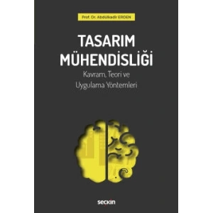 Tasarım Mühendisliği Kavram, Teori ve Uygulama Yöntemleri