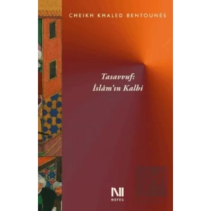 Tasavvuf : İslam’ın Kalbi