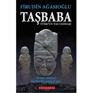 Taşbaba - Türkün Taş Yaddaşı