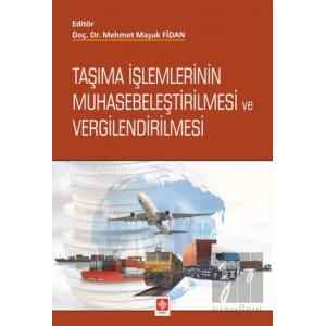 Taşıma İşlemlerinin Muhasebeleştirilmesi ve Vergilendirilmesi