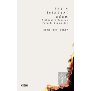Taşın İçindeki Adam Psikiyatri Üzerine Felsefi Denemeler