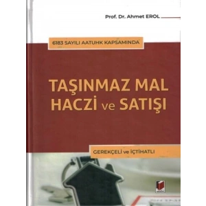 Taşınmaz Mal Haczi ve Satışı - Ahmet Erol