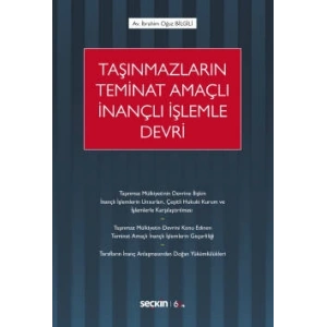 Taşınmazların Teminat Amaçlı İnançlı İşlemle Devri