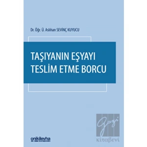 Taşıyanın Eşyayı Teslim Etme Borcu