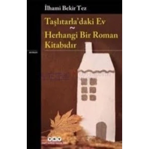 Taşlıtarla’daki Ev - Herhangi Bir Roman Kitabıdır