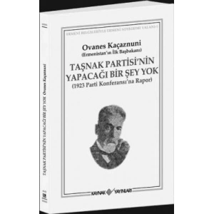 Taşnak Partisi’nin Yapacağı Bir Şey Yok
