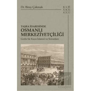 Taşra İdaresinde Osmanlı Merkeziyetçiliği