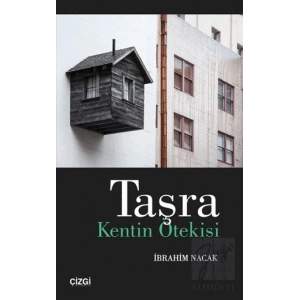 Taşra: Kentin Ötekisi