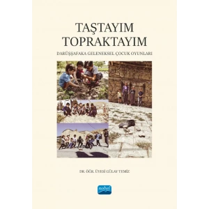 TAŞTAYIM TOPRAKTAYIM: Darüşşafaka Geleneksel Çocuk Oyunları