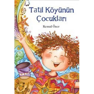TATİL KÖYÜNÜN ÇOCUKLARI