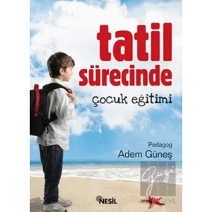 Tatil Sürecinde Çocuk Eğitimi