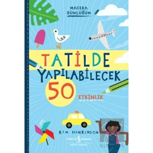 Tatilde Yapılabilecek 50 Etkinlik - Macera Günlüğüm