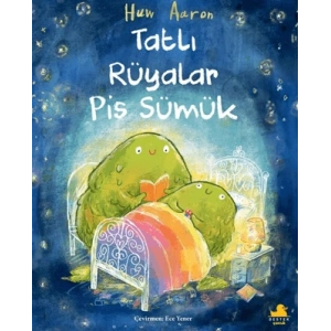 Tatlı Rüyalar Pis Sümük